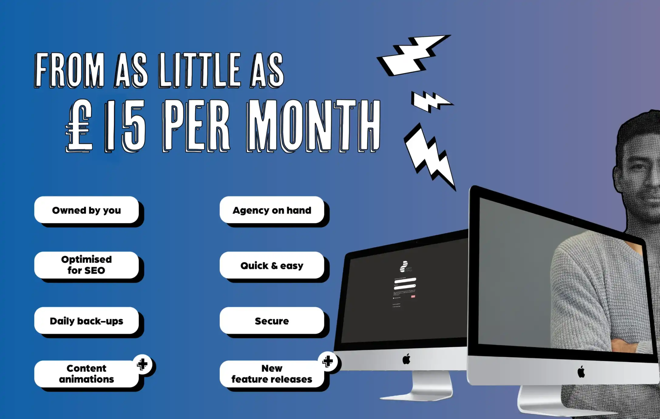 From Only £15 per month!